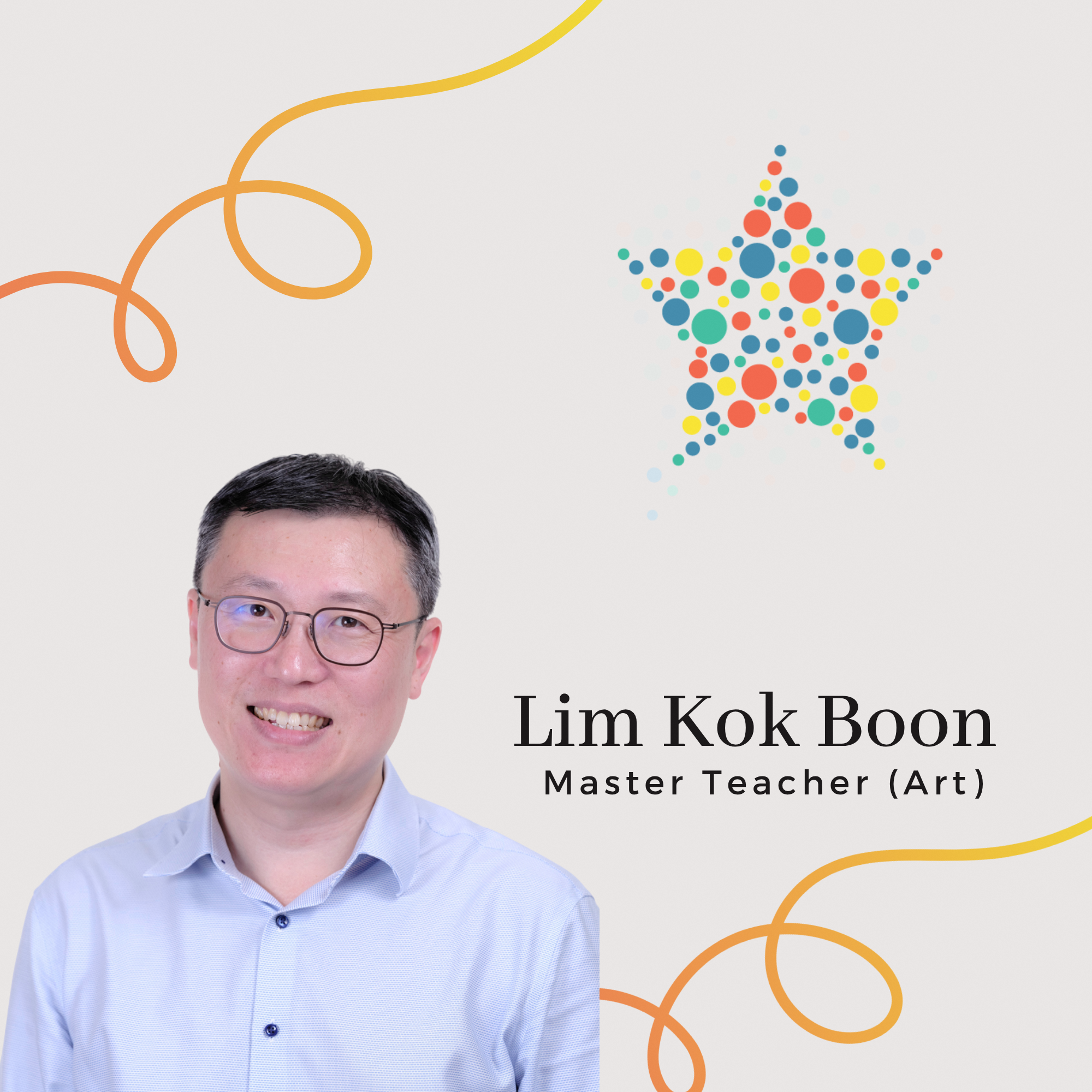 Profile photo of Lim Kok Boon, Master Teacher (Art). A portrait of him with short dark hair and glasses, smiling at the camera and wearing a light blue collared shirt.